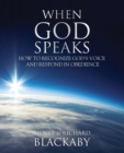 When God Speaks : How to Recognize God's Voice and Respond in Obedience - Book