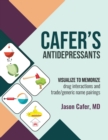 Cafer's Antidepressants : Visualize to Memorize - Book