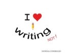 I Love Writing, Not! - Book