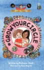 #GrowYourCircle : The graphic novel series that nurtures purpose and empathy while building leadership skills in children - Book