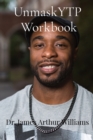 UnmaskYTP Workbook : Lessons Learned - Book