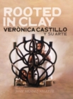 Rooted in Clay : Veronica Castillo y su arte - Book