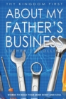 Thy Kingdom First About My Father's Business - Book