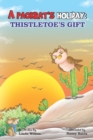 A Packrat's Holiday : Thistletoe's Gift - Book