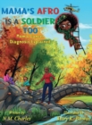 Mama's Afro Is A Soldier Too : Mom's Cancer Diagnosis Explained - Book