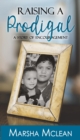 Raising A Prodigal : A Story of Encouragement - eBook