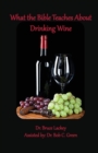 What the Bible Teaches About Drinking Wine - Book