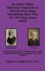 So-called "Bible-Believing" People Are in Serious Error Using Translations Other Than The 1611 King James Bible : Doctrinal Errors in the Westcott and Hort Greek Text - Book