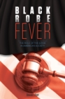 Black Robe Fever : The Role of the Judge in American Society - Book