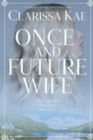 Once And Future Wife : Book One - Book
