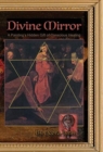 Divine Mirror : A Painting's Hidden Gift of Conscious Healing - Book