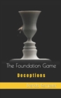 The Foundation Game : Deceptions - Book