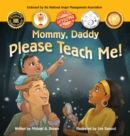Mommy, Daddy Please Teach Me! - Book