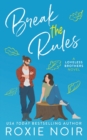 Break the Rules : A Brother's Best Friend Romance - Book