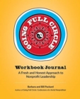 Going Full Circle Workbook Journal : A Fresh and Honest Approach to Nonprofit Leadership - Book