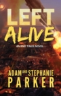 Left Alive : An End Times Novel - Book