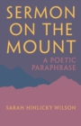Sermon on the Mount : A Poetic Paraphrase - Book