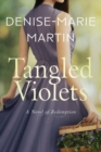 Tangled Violets : A Novel of Redemption - Book