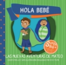 Hola Bebe - Las Nuevas Aventuras de Mateo : Mateo Super Big Brother Series - 1 - Book