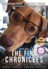 The Finn Chronicles : Year One: A dog's reports from the front lines of hooman rescue - Book