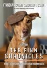 The Finn Chronicles : Year Four: A dog's reports from the front lines of hooman rescue - Book