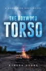 The Boxwood Torso : A Sebastien Grey Novel - Book