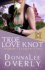 True Love Knot : entangled - eBook
