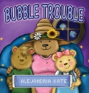 Bubble Trouble - Book