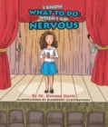 I Know What To Do : When I Am Nervous - eBook