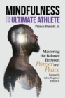 Mindfulness for the Ultimate Athlete : Mastering the Balance Between Power and Peace - Book