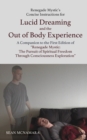 Renegade Mystic's Concise Instructions for Lucid Dreaming and the Out of Body Experience : A Companion to the First Edition of Renegade Mystic: the Pursuit of Spiritual Freedom Through Consciousness E - Book