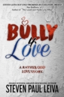 Bully 4 Love : A Rather Odd Love Story - Book