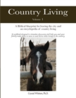 Country Living : A Bible-based Blueprint for Leaving the City and an Encyclopedia of Country Living - Book