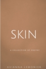 Skin : A Collection of Poetry - Book