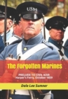 The Forgotten Marines : Prelude to Civil War -- Harper's Ferry, October 1859 - Book