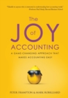 The Joy of Accounting : A Game-Changing Approach That Makes Accounting Easy - Book