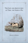 The Life and Adventures of Toby, the Sapient Pig : With His Opinions on Men and Manners - Book