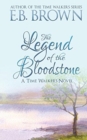The Legend of the Bloodstone : Time Walkers Book 1 - Book