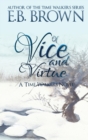 Of Vice and Virtue : Time Walkers Book 3 - Book