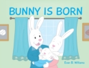 Bunny Is Born - Book