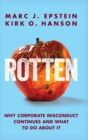 Rotten : Why Corporate Misconduct Continues and What to Do about It - Book