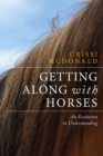 Getting Along with Horses : An Evolution in Understanding - eBook
