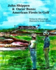 John Shippen & Oscar Bunn : American Firsts in Golf - Book