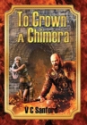 To Crown a Chimera - Book