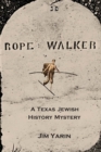 Rope Walker : A Texas Jewish History Mystery - Book