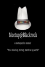Meetup@Blackrock : "It's a mixed up, meetup, match me up World!!" - Book