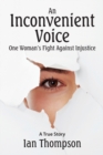 An Inconvenient Voice : A True Story - Book