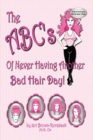 The ABC's of Never Having Another Bad Hair Day - Book