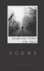 Laughing Under the Rain : Poems - Book