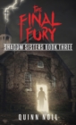 The Final Fury : Shadow Sisters Book Three - Book
